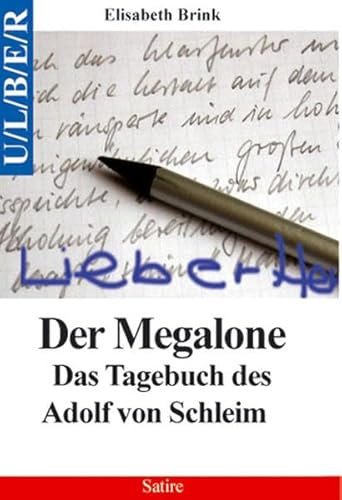 Der Megalone: Das Tagebuch des Adolf von Schleim
