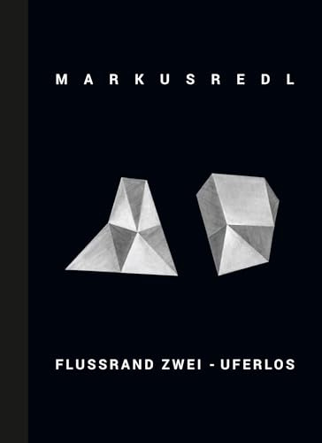 Markus Redl: Flussrand Zwei – Uferlos