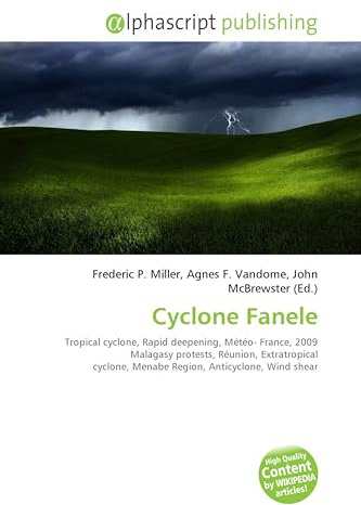 Cyclone Fanele: Tropical cyclone, Rapid deepening, Météo- France, 2009 Malagasy protests, Réunion, Extratropical cyclone, Menabe Region, Anticyclone, Wind shear