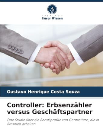 Controller: Erbsenzähler versus Geschäftspartner: Eine Studie über die Berufsprofile von Controllern, die in Brasilien arbeiten