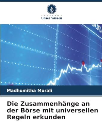 Die Zusammenhänge an der Börse mit universellen Regeln erkunden