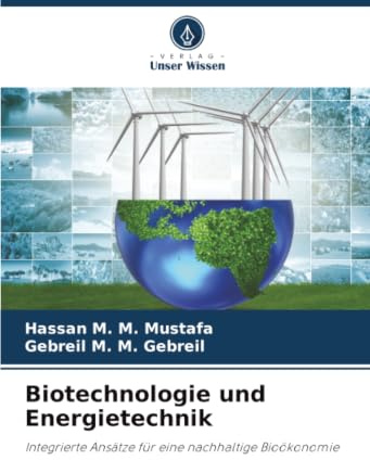Biotechnologie und Energietechnik: Integrierte Ansätze für eine nachhaltige Bioökonomie