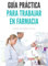 Guía Práctica para trabajar en farmacia