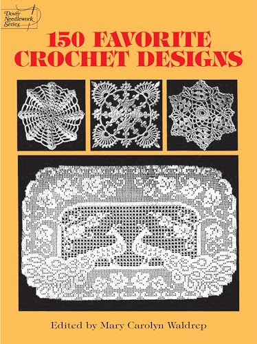 150 Favorite Crochet Designs (Dover Needlework Series)