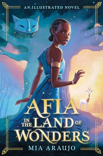 Afia in the Land of Wonders - a gorgeous reimagining of Alice's Adventures in Wonderland
