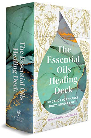The Essential Oils Healing Deck: 52 Cards to Enhance Body, Mind & Spirit
