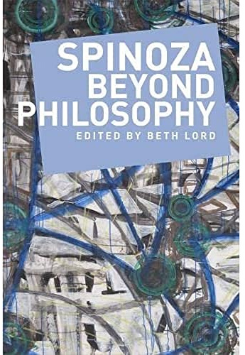 Spinoza Beyond Philosophy