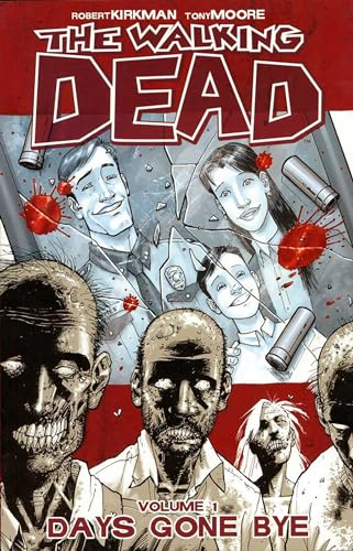 The Walking Dead Volume 1: Days Gone Bye (Walking Dead, 1, Band 1)