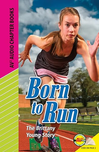 Born to Run: The Brittany Young Story (Av2 Audio Chapter Books)