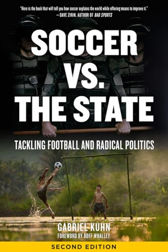 Soccer vs. the State: Tackling Football and Radical Politics