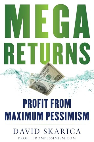 Mega Returns: Profit from Maximum Pessimism