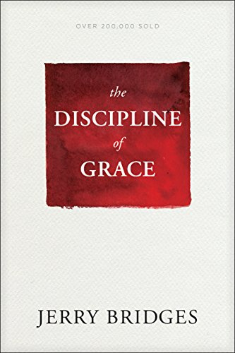 Discipline of Grace, The (No Series Linked)