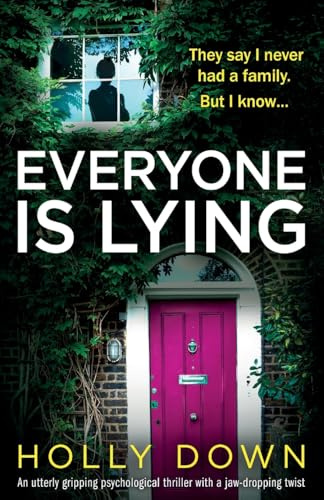 Everyone Is Lying: An utterly gripping psychological thriller with a jaw-dropping twist