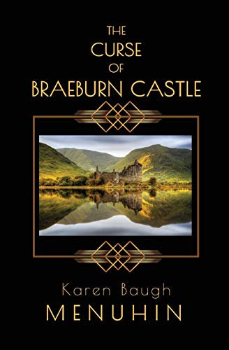 The Curse of Braeburn Castle: A Haunted Scottish Castle Murder Mystery: 3 (Heathcliff Lennox)