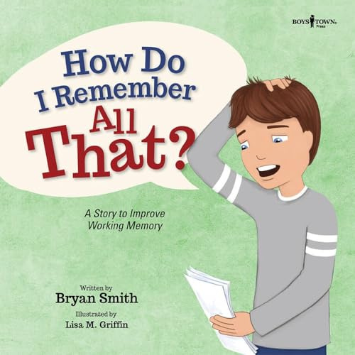 How Do I Remember All That?: A Story to Improve Working Memory (Executive Function)