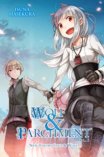 Wolf & Parchment: New Theory Spice & Wolf, Vol. 5 (light novel) (Volume 5)