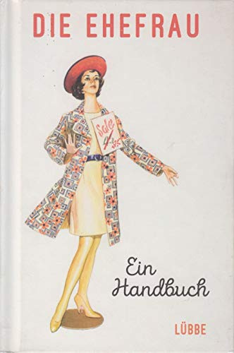 Die Ehefrau: Ein Handbuch