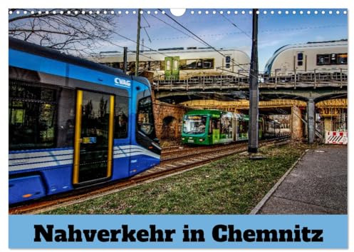 Nahverkehr in Chemnitz (Wandkalender 2026 DIN A3 quer), CALVENDO Monatskalender: Nahverkehr stillvoll fotografiert (CALVENDO Orte)