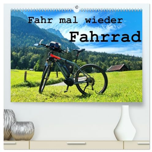 Fahr mal wieder Fahrrad (hochwertiger Premium Wandkalender 2026 DIN A2 quer), Kunstdruck in Hochglanz: Mit dem Fahrrad durch das ganze Jahr. (CALVENDO Hobbys)