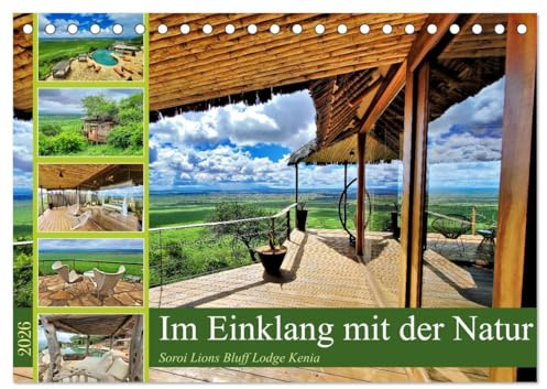 Im Einklang mit der Natur - Soroi Lions Bluff Lodge Kenia (Tischkalender 2026 DIN A5 quer), CALVENDO Monatskalender: Eine Oase im Einklang mit der Wildnis (CALVENDO Natur)