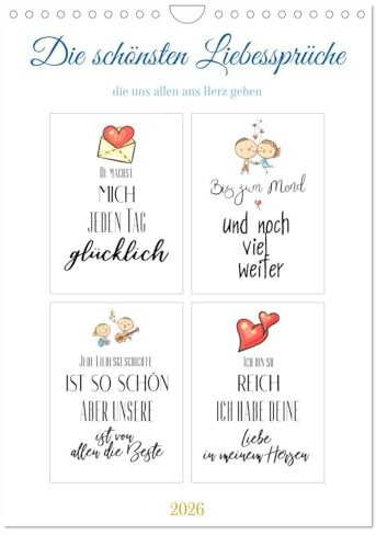 Liebessprüche (Wandkalender 2026 DIN A4 hoch), CALVENDO Monatskalender: Sprüche sind eine kurze einprägsame und sprachliche Form eines Gedankens. (CALVENDO Menschen)