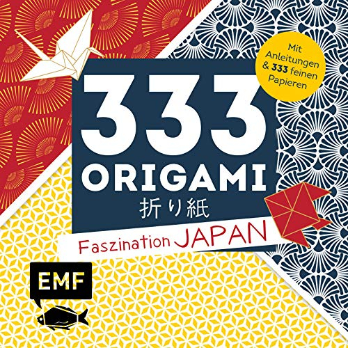 333 Origami – Faszination Japan: Das Original – Mit 333 Papieren & Anleitungen – von floralen bis traditionellen Mustern: Mit Anleitungen und 333 ... - von floralen bis traditionellen Mustern