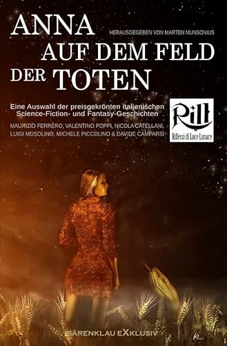 Anna auf dem Feld der Toten: Eine Auswahl der preisgekrönten italienischen Science-Fiction- und Fantasy-Geschichten