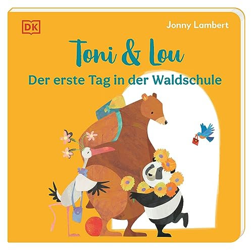 Toni & Lou. Der erste Tag in der Waldschule: Über den ersten Tag im Kindergarten: Pappbilderbuch mit erster Vorlesegeschichte. Für Kinder ab 2 Jahren
