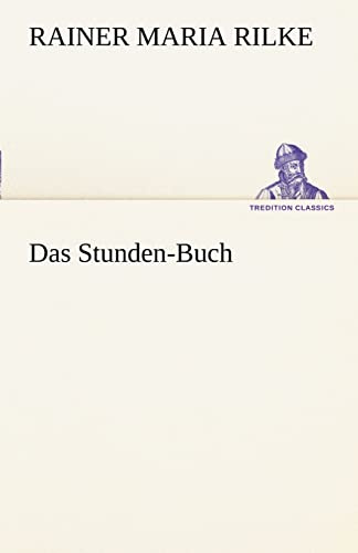 Das Stunden-Buch (TREDITION CLASSICS)