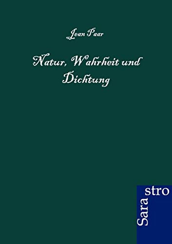 Natur. Wahrheit und DIchtung.: Materialistisch-spiritualistische Betrachtungen