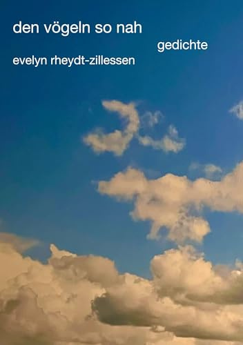 den vögeln so nah: gedichte