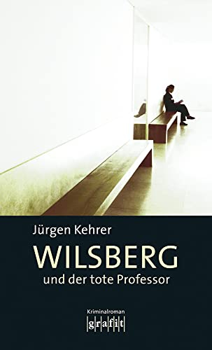 Wilsberg und der tote Professor: Kriminalroman