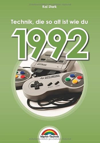 1992 - Das Geburtstagsbuch zum 30. Geburtstag - Jubiläum - Jahrgang. Alles rund um Technik & Co aus deinem Geburtsjahr: komplett in Farbe - hochwertiger Druck