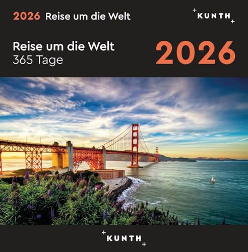 Reise um die Welt - KUNTH 365-Tage-Abreißkalender 2026: Tägliche Inspiration in Bild und Text. Kalender zum Aufhängen oder Aufstellen. (KUNTH Abreißkalender 365 Tage)