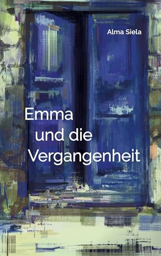 Emma und die Vergangenheit