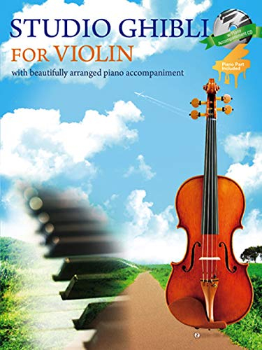 Studio Ghibli for Violin and Piano Book/CD: With Beautifully Arranged Piano Accompaniment