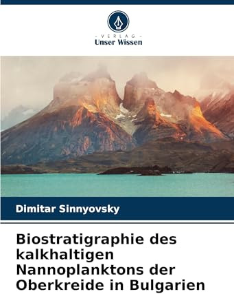 Biostratigraphie des kalkhaltigen Nannoplanktons der Oberkreide in Bulgarien