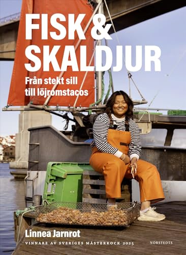 Fisk & skaldjur : från stekt sill till löjromstacos - vinnare av Sveriges mästerkock 2025