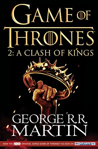 A Clash of Kings: Game of Thrones Season Two: The bestselling classic epic fantasy series behind the award-winning HBO and Sky TV show and phenomenon GAME OF THRONES (A Song of Ice and Fire)