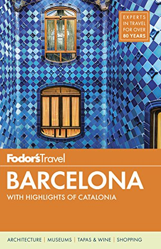 Fodor's Barcelona: with Highlights of Catalonia (Full-color Travel Guide, 6, Band 6)