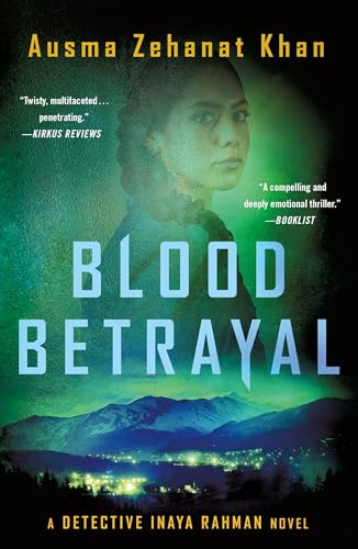 Blood Betrayal: A Detective Inaya Rahman Novel: 2 (Blackwater Falls Series)