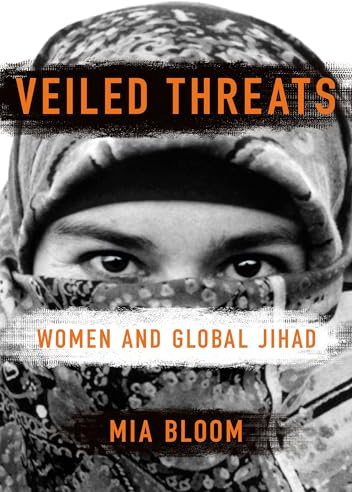 Veiled Threats: Women and Global Jihad