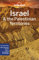 Lonely Planet Israel & the Palestinian Territories: Perfect for exploring top sights and taking roads less travelled (Travel Guide)