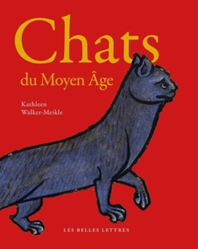 Chats Du Moyen Age (Romans, Essais, Poesie, Documents)
