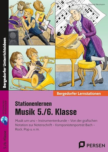 Stationenlernen Musik 5./6. Klasse: Musik um uns - Instrumentenkunde - Notation zur No tenschrift (Bergedorfer® Lernstationen)