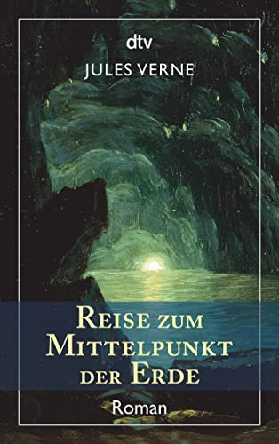 Reise zum Mittelpunkt der Erde: Roman