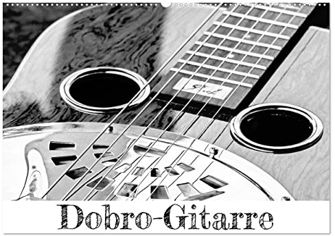 Dobro-Gitarre (Wandkalender 2026 DIN A2 quer), CALVENDO Monatskalender: Ungewöhnliche Ansichten der Dobro (CALVENDO Kunst)