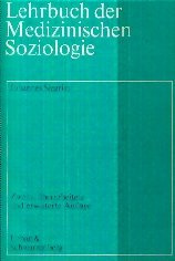Lehrbuch der medizinischen Soziologie 2. Auflage 1975