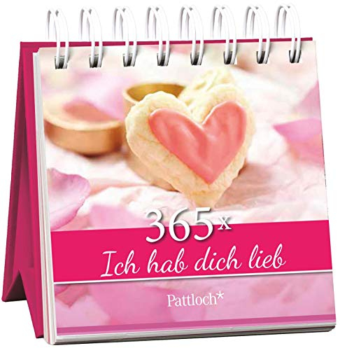 365 x Ich hab dich lieb: Immerwährender Aufstellkalender
