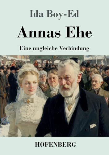 Annas Ehe: Eine ungleiche Verbindung